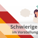 Schwierige Fragen im Vorstellungsgespräch