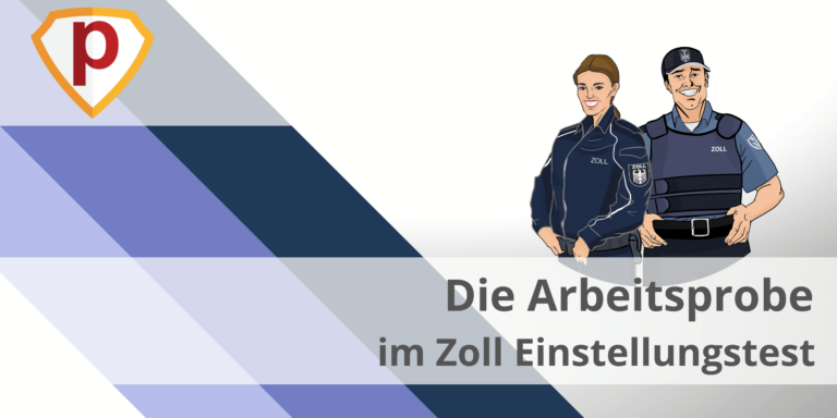 Arbeitsprobe beim Zoll